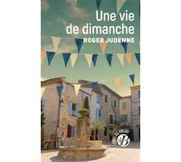 Une vie de dimanche - Roger Judenne - Deboree Eds - Poche - Roman