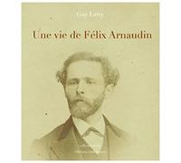 Une vie de Félix Arnaudin