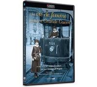 Une vie de femme pendant la Grande Guerre E