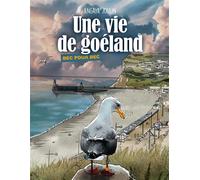 Une vie de goéland Bec pour bec - Angaya Joulin - Books On Demand - broché - Récit