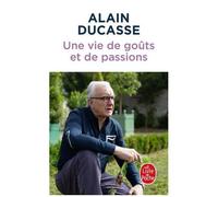 Une Vie De Goûts Et De Passions