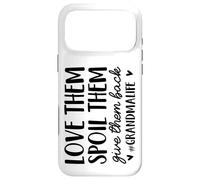 Une Vie de Grand-mère drôle, Aimez-Les, gâtez-Les et redonnez-Les en Retour Coque pour iPhone 17 Pro Max