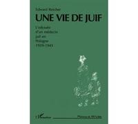 Edward Reicher – Une vie de juif – L'Odyssée d'un médecin juif en Pologne 1939-1945 – Broché