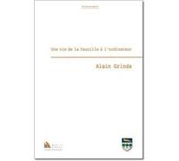 Une vie de la faucille à l’ordinateur Grinda Alain (Auteur)