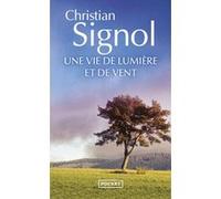 Une vie de lumière et de vent Christian Signol (Auteur)