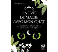 Deborah Blake – Une vie de magie avec mon chat – Sortilèges, charmes & histoires magiques – Broché
