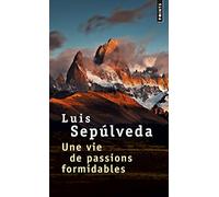 Une vie de passions formidables