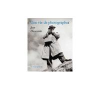 Une vie de photographes [exposition, Toulouse, Galerie municipale du Château d'eau, 8 décembre 2004- Jean Dieuzaide - Collectif - Le Temps Qu'il Fait - broché - Beau livre