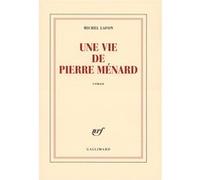 Une vie de Pierre Ménard – Roman – Broché – Gallimard