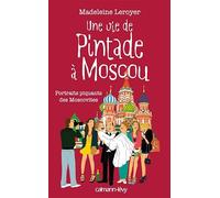 Une vie de pintade à Moscou: Portrait piquants des Moscovites