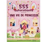 Une vie de princesse - 555 autocollants - Collectif - Babiroussa - broché - Document jeunesse dès 3 ans