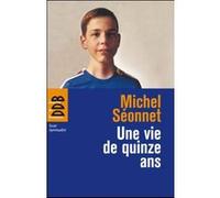 Une vie de quinze ans