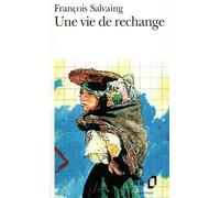 Une Vie de rechange - François Salvaing - Gallimard - Poche - Roman