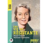 Une Vie De Résistante - Marie-Claude Vaillant-Couturier