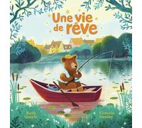 Ruth Quayle – Une vie de rêve – Album jeunesse – Cartonné – Gallimard