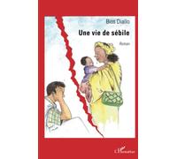 Une vie de sébile: Roman