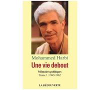 Une Vie Debout - Mémoires Politiques Tome 1, 1945-1962