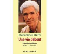 Une vie debout, Mémoires politiques, tome 1 : 1945-1973