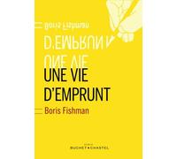 UNE VIE D EMPRUNT