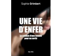 Une vie d'enfer: Le combat d'une femme pour en sortir