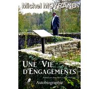 Une Vie d'Engagements - Michel Moyrand - Libre2Lire - broché - Autobiographie