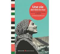 Une vie derrière le mur - Récit d'un étudiant français en Pa - Carl Wozniczka-Brousse - Du Felin Eds - broché - Récit