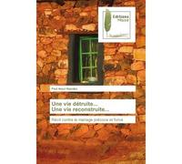 Une vie détruite... Une vie reconstruite... Récit contre le mariage précoce et forcé - Paul Amuri Nyembo - Muse Editions - Poche - Roman