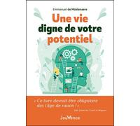 Une vie digne de votre potentiel 50 pratiques pour déployer ses capacités personnelles et interpersonnelles - Emmanuel De Mûelenaere - Jouvence - broché - Guide