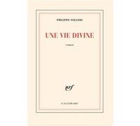 Philippe Sollers – Une vie divine – Roman – Broché