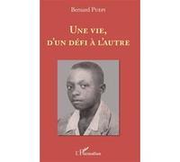 Bernard Puepi – Une vie, d'un défi à l'autre – L'Harmattan