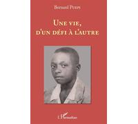 Bernard Puepi – Une vie, d'un défi à l'autre – L'Harmattan