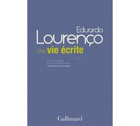 Une vie écrite - Eduardo Lourenço - Gallimard - broché - Essai