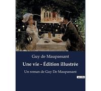 Une Vie - Édition Illustrée
