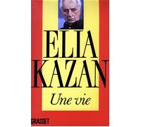 Une vie - Elia Kazan - Grasset - broché - Livre