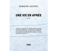 Perrine Austry – Une vie en apnée – Roman – Broché