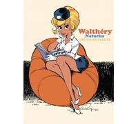 Une vie en dessins - Walthéry - Natacha