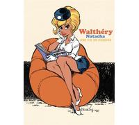 Une vie en dessins - Walthéry - Natacha - François Walthéry - Champaka Eds - relié - Bande dessinée
