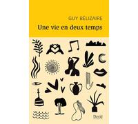 Une vie en deux temps - Guy Bélizaire - Éditions david - ebook (ePub) - Livre