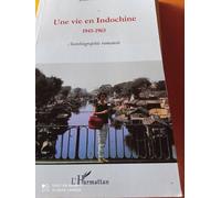 Une Vie En Indochine