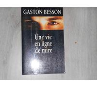 Une vie en ligne de mire