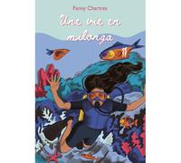 Une vie en milonga - Fanny Chartres - Medium - broché - Roman adolescent