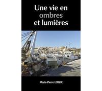 Une vie en ombres et lumières