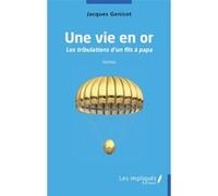 Une vie en or Jacques Genicot (Auteur)