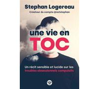 Une vie en toc - Stéphan Logereau - Le Cherche-Midi - broché - Témoignage
