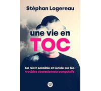 Une vie en toc : un récit sensible et lucide sur les troubles obsessionnels compulsifs