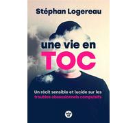 Une vie en toc : un récit sensible et lucide sur les troubles obsessionnels compulsifs - Stéphan Logereau - Cherche Midi - ebook (ePub) - Témoignage
