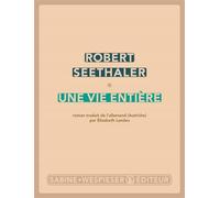 Une vie entière - Robert Seethaler - Sabine Wespieser Eds - broché - Roman