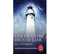 Une vie entre deux océans Prix des Lecteurs 2015 - M.L. Stedman - Lgf - Poche - Roman