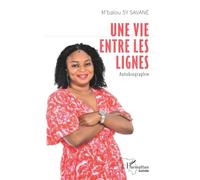 Une vie entre les lignes: Autobiographie