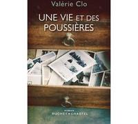 Une vie et des poussières Valérie Clo (Auteur)